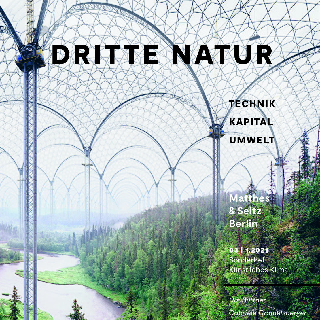 Das Bild zeigt das Cover der dritten Ausgabe der Zeitschrift "Dritte Natur". Zu sehen sind eine Wald- und Flusslandschaft, die von einer Glasdachkonstruktion überdeckt ist. 