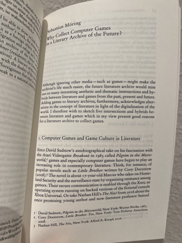 This picture shows the first page of Sebastian Möring's article "Why Collect Computer Games in a Literary Archive of the Future?" in the book "The literature archive of the future: statements and perspectives", edited by Sandra Richter and published in 2023 by Wallstein.